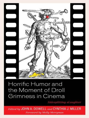 cover image of Horrific Humor and the Moment of Droll Grimness in Cinema
